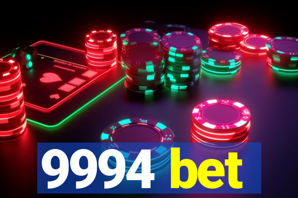 9994 bet